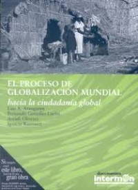 Image of El proceso de globalización mundial : hacia la ciudadanía global : ponencias : Barcelona, octubre-noviembre 1999