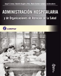 Image of ADMINISTRACIÓN HOSPITALARIA Y DE ORGANIZACIONES DE ATENCIÓN DE LA SALUD