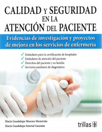 Image of Calidad y seguridad en la atención del paciente : evidencias de investigación y proyectos de mejora en los servicios de enfermería