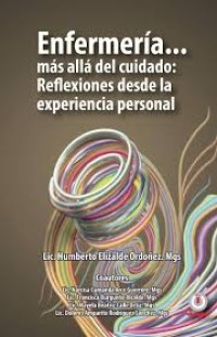 Image of Enfermería...más allá del cuidado : reflexiones desde la experiencia personal
