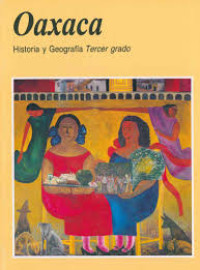 Image of Oaxaca : historia y geografía tercer : grado