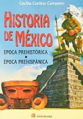 Historia de México : época prehistórica : época prehispánica