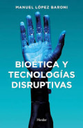 Bioética y tecnologías disruptivas