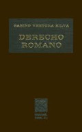 Derecho romano : curso de derecho privado