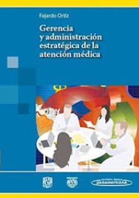 Image of Gerencia y administración estratégica de la atención médica