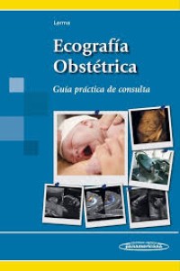 Image of Ecografía obstétrica : guía práctica de consulta