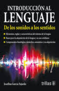 Image of Introduccion al lenguaje : de los sonidos a los sentidos