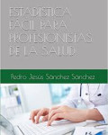Estadística fácil para profesionistas de la salud