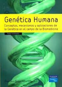 Image of Genética humana : conceptos, mecanismos y aplicaciones de la genética en el campo de la biomedicina