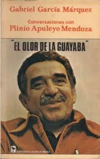 Image of El olor de la guayaba : conversaciones con Plinio Apuleyo Mendoza