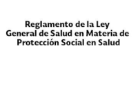 Image of Reglamento de la Ley General de Salud en materia de Protección social en salud