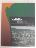 Saltillo insólito : cien años de sucesos extraordinarios : 1900 - 2000